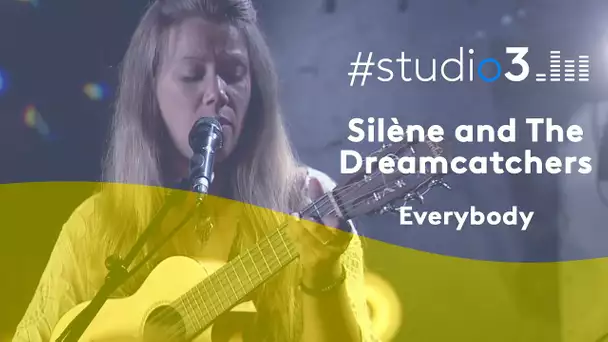 #studio3.  Silène & The Dreamcatchers chantent "Everybody"