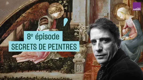 Histoires de peintures avec Daniel Arasse #8 : Secrets de peintres