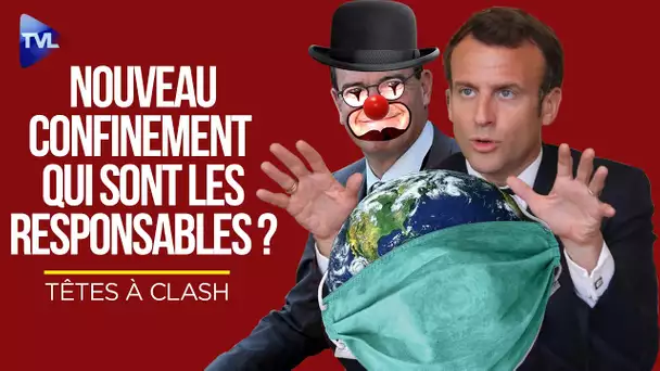 Têtes à Clash n°70 : Quels sont les responsables du nouveau confinement ? (enregistré le 28/10)