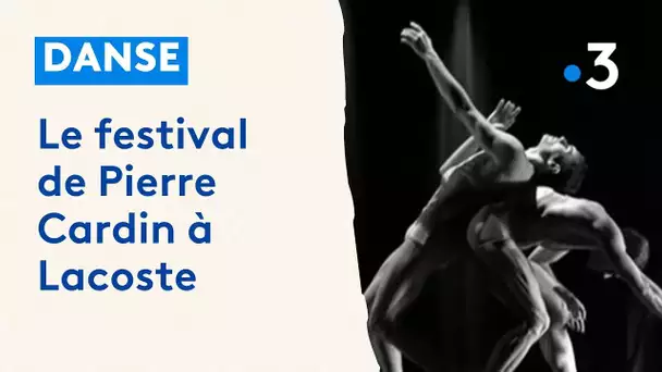 Danse : le festival de Pierre Cardin à Lacoste