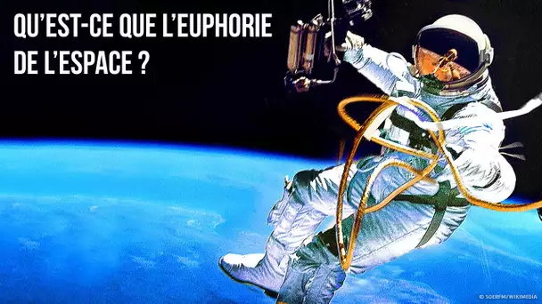 Les astronautes éprouvent un bonheur extrême dans l’espace, et c’est problématique