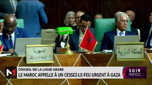 Conseil de la ligue arabe : Le Maroc appelle à un cessez-le-feu urgent à Gaza