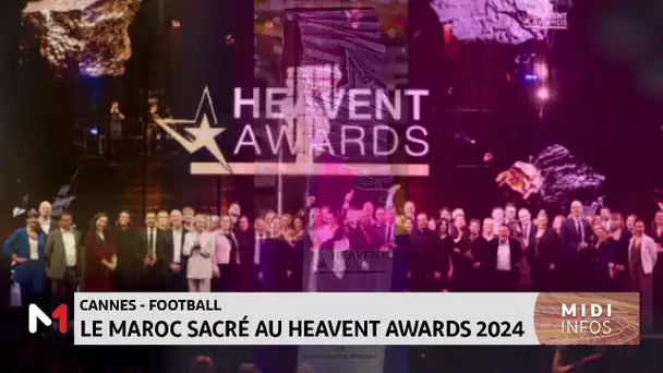 Le Maroc sacré aux Heavent Awards 2024