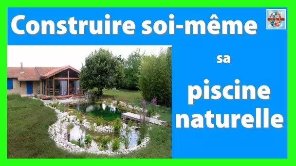 Comment construire sa piscine naturelle soi meme