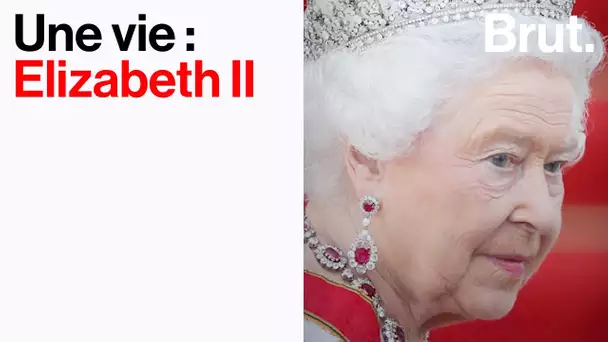 Une vie : Elizabeth II