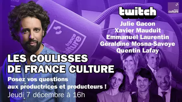 👀 Dans les coulisses de France Culture avec ses producteurs ! - REPLAY TWITCH