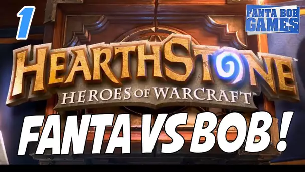 HearthStone - Fanta Vs Bob - Duel n°1