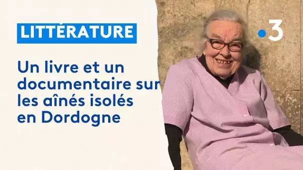 Ruralité : un film et un documentaire sur les aînés isolés de Sainte-Alvère en Dordogne