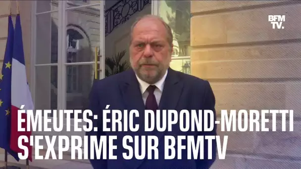 La réaction d'Éric Dupond-Moretti suite aux violences après la mort de Nahel, en intégralité