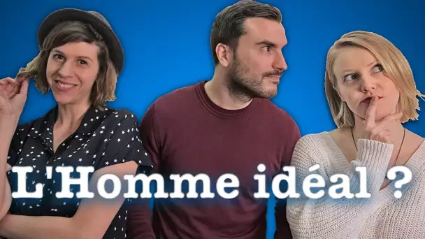 Qui est l'homme idéal ? Feat. Parlons peu, mais Parlons !