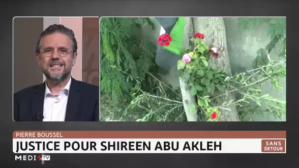 Sans détour : Justice pour Shireen Abu Akleh