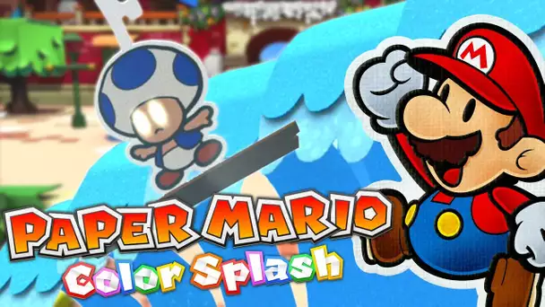 UN TOAD SURFEUR | PAPER MARIO COLOR SPLASH EPISODE 4 FR