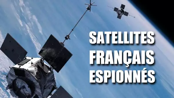 Des Satellites Français Espionnés ? DNDE#73