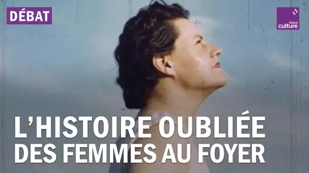 Les femmes au foyer : une histoire intime et collective