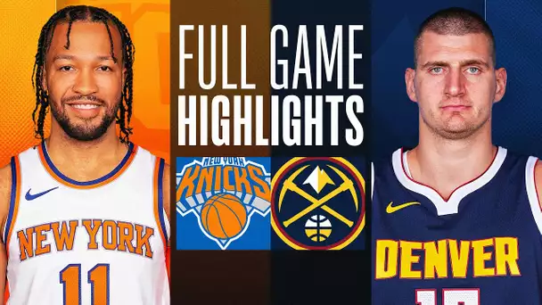 KNICKS at NUGGETS | FULL GAME HIGHLIGHTS | March 21, 2024