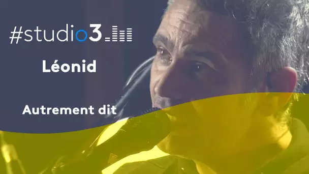 #STUDIO3 Léonid chante "Autrement dit"