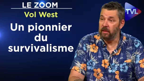 Vol West, un pionnier du survivalisme - Le Zoom - TVL