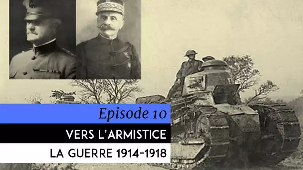 Encyclopédie de la Grande Guerre 1914-1918 - Vers l&#039;armistice