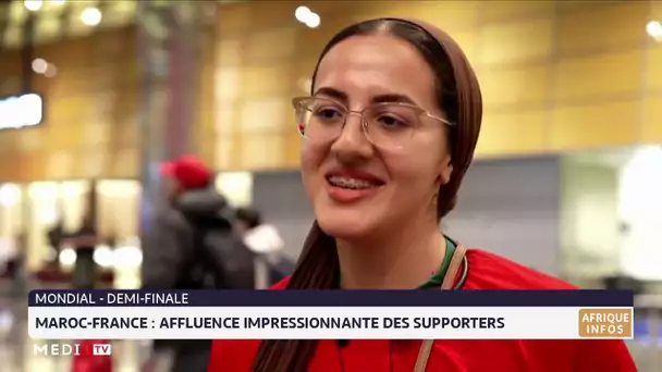 Maroc - France : affluence impressionnante des supporters