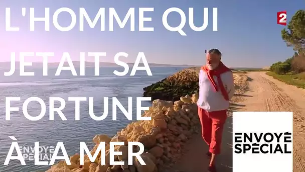 Envoyé spécial. Le vieil homme qui jetait sa fortune à la mer - 7 sept. 2017 (France 2)