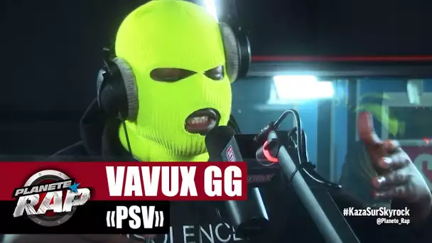[Exclu] Vavux GG "PSV" #PlanèteRap