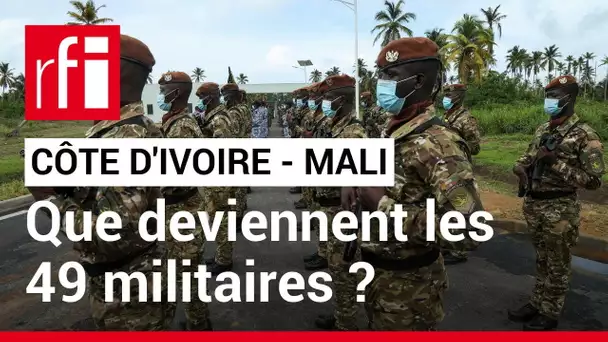 Côte d'Ivoire : le CNS se penche sur le cas des 49 militaires détenus au Mali • RFI