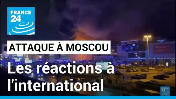 Attaque près de Moscou : Les réactions dans le monde • FRANCE 24