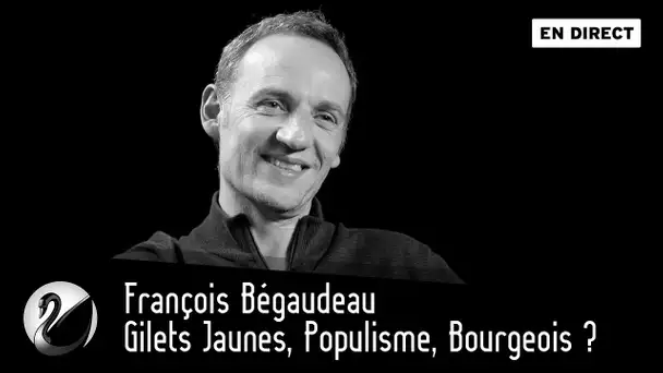 François Bégaudeau : Gilets Jaunes, Populisme, Bourgeois ? [EN DIRECT]