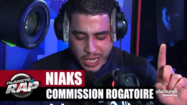 [Exclu] Niaks "Commission rogatoire" #PlanèteRap