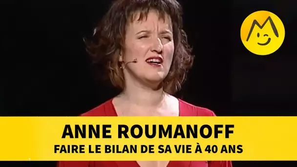 Anne Roumanoff : faire le bilan de sa vie à 40 ans