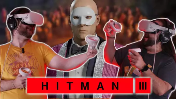 HITMAN VR - Au bal masqué.