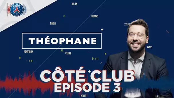 CÔTÉ CLUB EPISODE 3 - THÉOPHANE