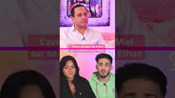 Le père de Miel réagit à sa relation passée avec Ethan #LePéreDe #samzirah #interview