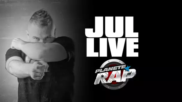 Jul en live #PlanèteRap