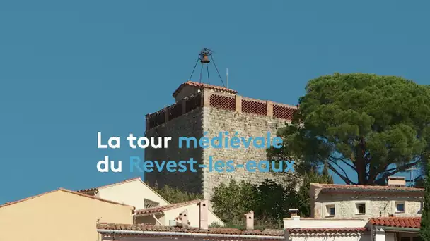 Richesses du Var : la tour médiévale du Revest-les-Eaux
