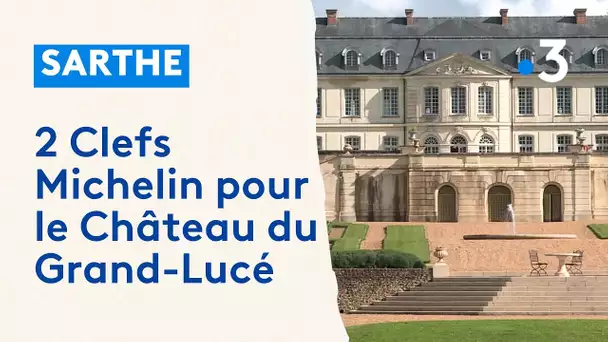 2 Clefs Michelin pour le Château du Grand-Lucé