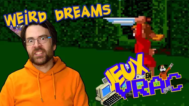 JEU EN VRAC - Weird Dreams