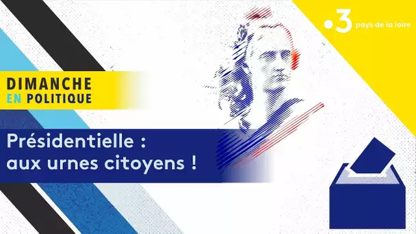 Présidentielle : aux urnes citoyens ! [Dimanche en politique]