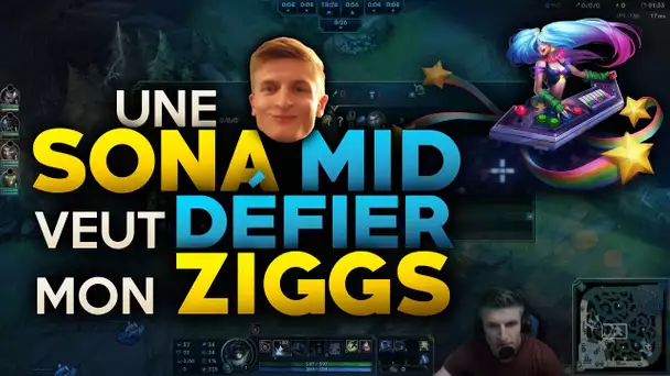 UNE SONA MID VEUT DEFIER MON ZIGGS !