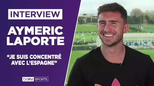 INTERVIEW - Aymeric Laporte : "Je suis désormais concentré avec l'Espagne"