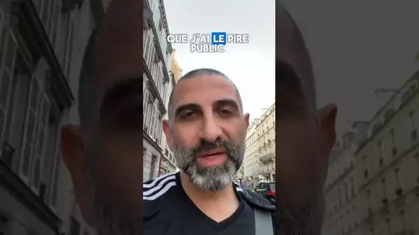 Quand je vous dis que j’ai le pire public de France…