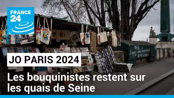 JO Paris 2024 : les bouquinistes restent sur les quais de Seine • FRANCE 24