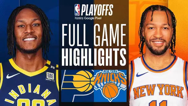 #6 PACERS at #2 KNICKS | FULL GAME 1 HIGHLIGHTS | May 6, 2024