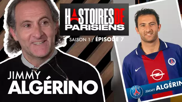 Jimmy Algérino - Parisien Romantique | Histoires de Parisiens | PSG PODCAST