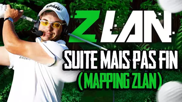 Golf it (Mapping ZLAN) #18 : Suite mais pas fin