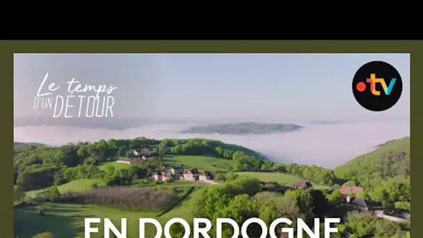 « Le Temps D’un Détour » en Dordogne