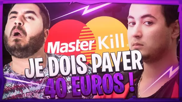 BEST OF MASTERKILL - JE DOIS PAYER 40 EUROS ! Gotaga - Doigby - Akytio