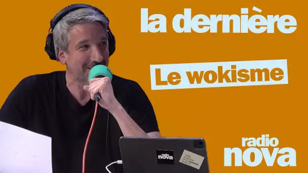"Le wokisme" : la chronique de Guillaume Meurice dans "La dernière"