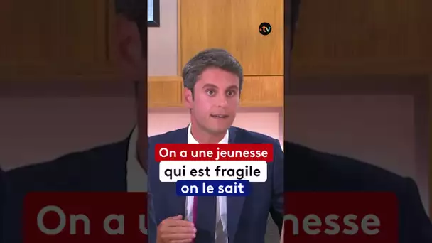 🔴  "On propose avant 18 ans, 2 consultations de santé mentale en prévention" - Gabriel Attal