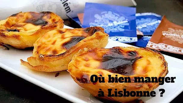 Où bien manger à Lisbonne?